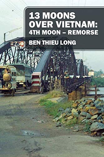 Stock image for 13 Moons over Vietnam: 4th Moon Remorse for sale by Lucky's Textbooks