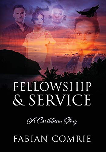 Stock image for Fellowship & Service: A Caribbean Story for sale by ThriftBooks-Atlanta