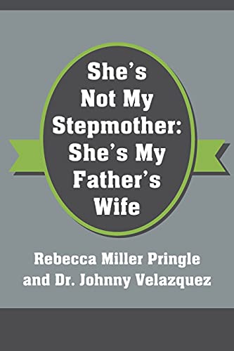 Imagen de archivo de She's Not My Stepmother: She's My Father's Wife a la venta por ThriftBooks-Dallas