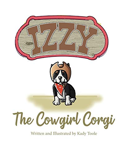 Stock image for Izzy the Cowgirl Corgi for sale by SecondSale