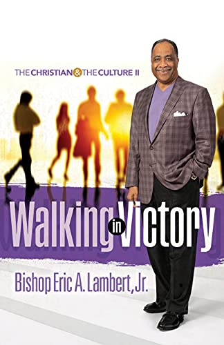 Imagen de archivo de Walking in Victory : The Christian and the Culture II a la venta por Better World Books