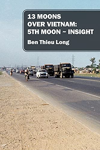 Beispielbild fr 13 Moons Over Vietnam: 5th Moon Insight zum Verkauf von Books From California