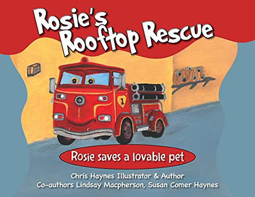 Stock image for Rosie's Rooftop Rescue: Rosie Saves a Lovable Pet for sale by Lucky's Textbooks