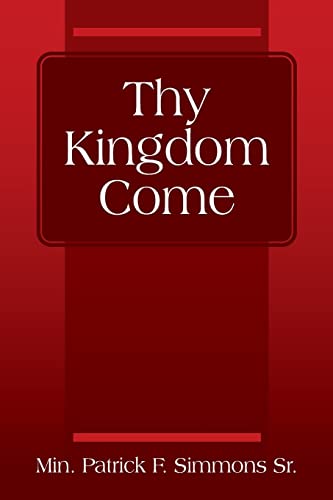 Beispielbild fr Thy Kingdom Come zum Verkauf von ThriftBooks-Dallas