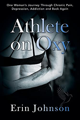 Beispielbild fr Athlete on Oxy : One Woman's Journey Through Chronic Pain, Depression, Addiction and Back Again zum Verkauf von Better World Books