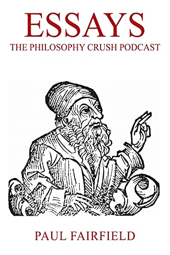 9781977246561: Essays: The Philosophy Crush Podcast