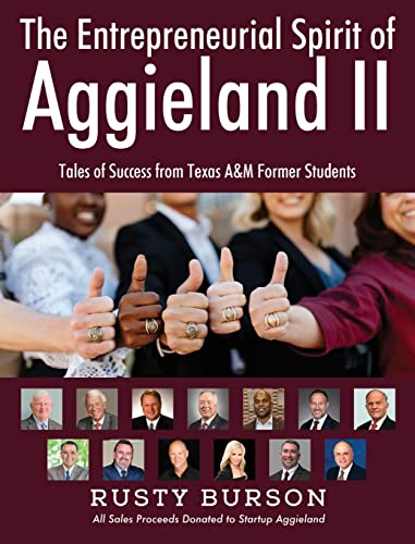 Beispielbild fr The Entrepreneurial Spirit of Aggieland II: Tales of Success from Texas A&M Former Students zum Verkauf von ThriftBooks-Atlanta