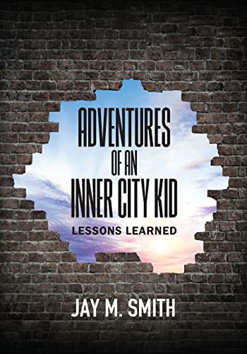 Imagen de archivo de Adventures of an Inner City Kid: Lessons Learned a la venta por GreatBookPrices