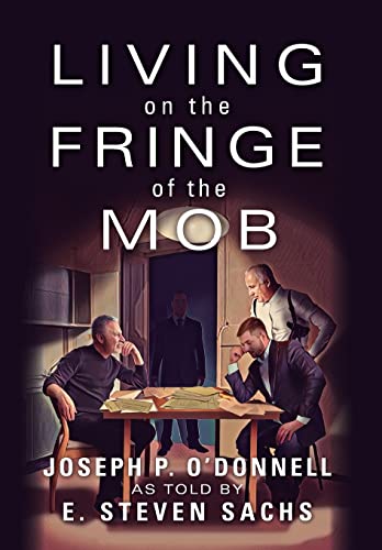 Imagen de archivo de Living on the Fringe of the Mob a la venta por ThriftBooks-Dallas