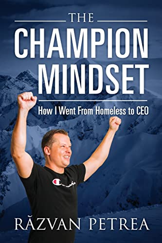 Stock image for The Champion Mindset: How I Went From Homeless to CEO for sale by GF Books, Inc.