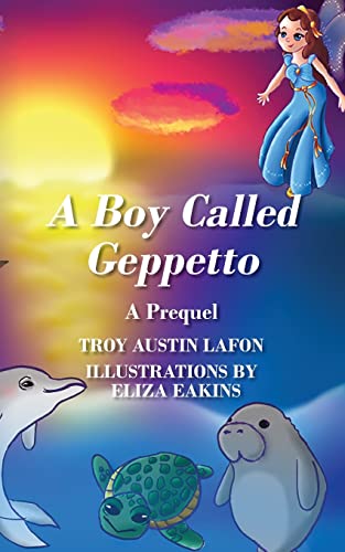 Imagen de archivo de A Boy Called Geppetto: A Prequel a la venta por Big River Books