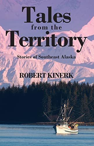 Beispielbild fr Tales from the Territory : Stories of Southeast Alaska zum Verkauf von Buchpark