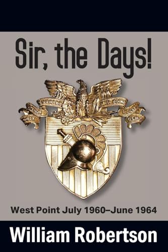 Imagen de archivo de Sir, The Days! West Point July 1960 - June 1964 a la venta por GF Books, Inc.