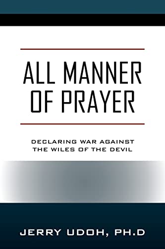 

All Manner of Prayer: Declaring War Against the Wiles of the Devil