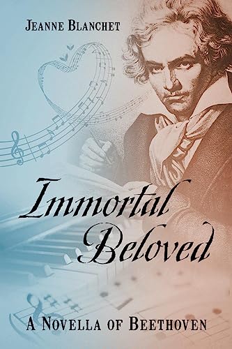 Stock image for Immortal Beloved: A Novella of Beethoven for sale by GreatBookPrices