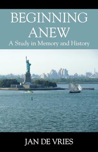 Beispielbild fr Beginning Anew: A Study in Memory and History zum Verkauf von California Books