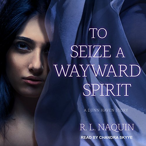 Beispielbild fr To Seize a Wayward Spirit: 2 (Djinn Haven) zum Verkauf von Monster Bookshop