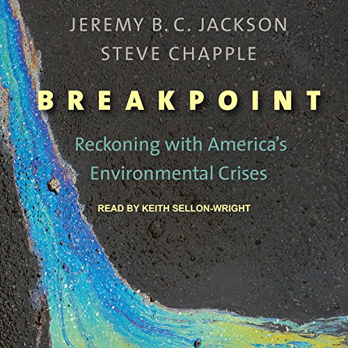 Beispielbild fr Breakpoint: Reckoning with America?s Environmental Crises: Reckoning with America s Environmental Crises zum Verkauf von Buchpark