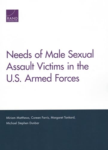 Stock image for Needs of Male Sexual Assault Victims in the U.S. Armed Forces for sale by Michael Lyons