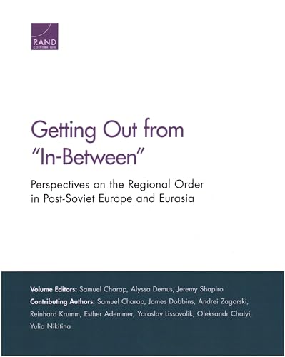 Imagen de archivo de Getting Out from ?In-Between?: Perspectives on the Regional Order in Post-Soviet Europe and Eurasia a la venta por Lucky's Textbooks