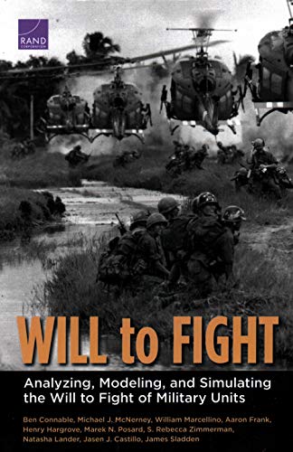 Imagen de archivo de Will to Fight: Analyzing, Modeling, and Simulating the Will to Fight of Military Units a la venta por Ria Christie Collections