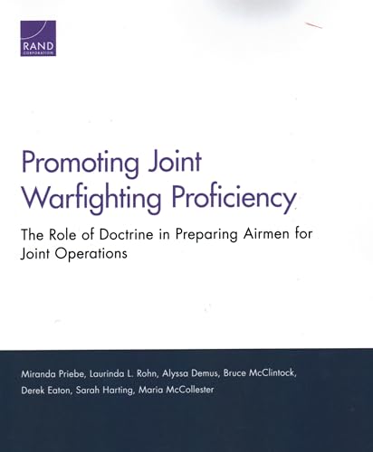 9781977400543: Promoting Joint Warfighting Proficiency: The Role of Doctrine in Preparing Airmen for Joint Operations
