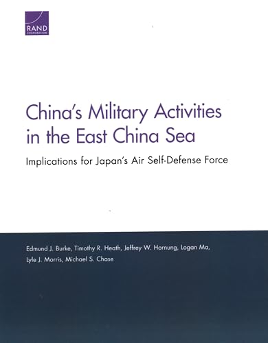 Beispielbild fr China's Military Activities in the East China Sea: Implications for Japan's Air Self-Defense Force zum Verkauf von Brook Bookstore