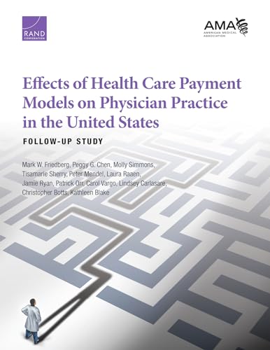 Stock image for Effects of Health Care Payment Models on Physician Practice in the United States FollowUp Study for sale by PBShop.store US