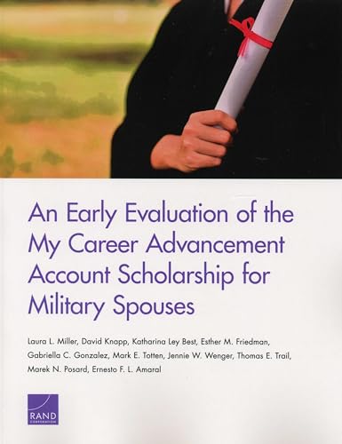 Stock image for An Early Evaluation of the My Career Advancement Account Scholarship for Military Spouses for sale by Michael Lyons