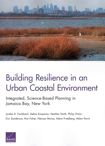 9781977401144: Building Resilience in an Urban Coastal Environment: Integrated, Science-Based Planning in Jamaica Bay, New York