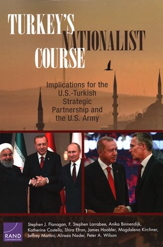 Stock image for Turkeys Nationalist Course: Implications for the U.S.-Turkish Strategic Partnership and the U.S. Army for sale by Michael Lyons