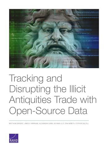 Stock image for Tracking and Disrupting the Illicit Antiquities Trade with Open Source Data for sale by Michael Lyons