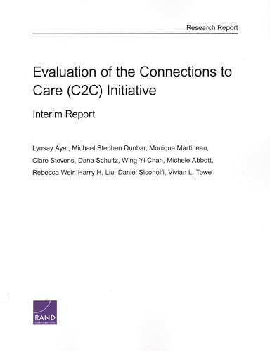 Beispielbild fr Evaluation of the Connections to Care (C2C) Initiative: Interim Report (Research Report) zum Verkauf von Ria Christie Collections