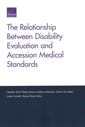 Beispielbild fr The Relationship Between Disability Evaluation and Accession Medical Standards zum Verkauf von Michael Lyons