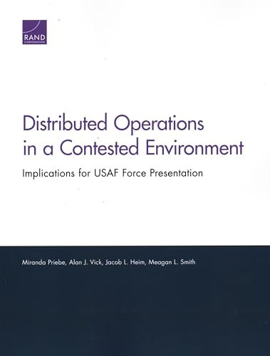 Imagen de archivo de Distributed Operations in a Contested Environment: Implications for USAF Force Presentation (Project Air Force) a la venta por Michael Lyons