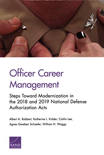 Beispielbild fr Officer Career Management: Steps Toward Modernization in the 2018 and 2019 National Defense Authorization Acts zum Verkauf von Michael Lyons