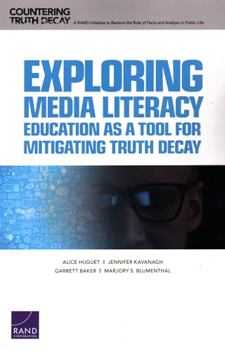 Stock image for Exploring Media Literacy Education as a Tool for Mitigating Truth Decay (Countering Truth Decay) for sale by HPB-Red