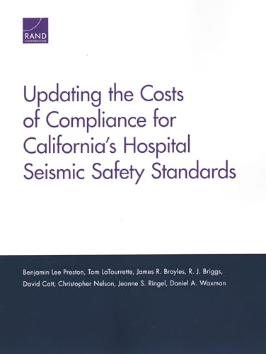 Stock image for Updating the Costs of Compliance for Californias Hospital Seismic Safety Standards for sale by Michael Lyons