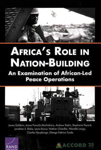 Stock image for Africa's Role in Nation-Building: An Examination of African-Led Peace Operations for sale by Wonder Book