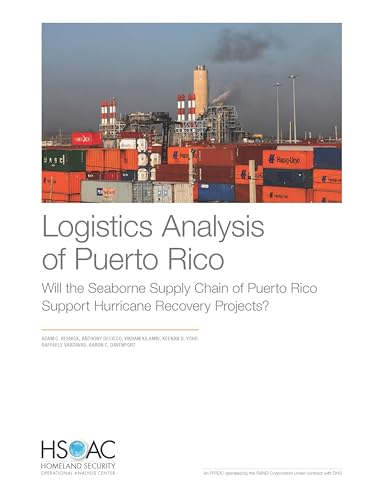 Stock image for Logistics Analysis of Puerto Rico: Will the Seaborne Supply Chain of Puerto Rico Support Hurricane Recovery Projects? for sale by Michael Lyons