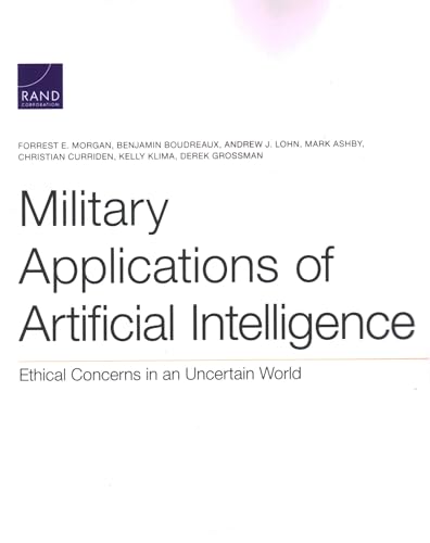 Stock image for Military Applications of Artificial Intelligence: Ethical Concerns in an Uncertain World for sale by HPB-Red