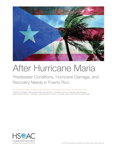 9781977403124: After Hurricane Maria: Predisaster Conditions, Hurricane Damage, and Recovery Needs in Puerto Rico