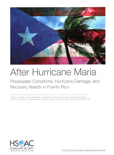 Stock image for After Hurricane Maria: Predisaster Conditions, Hurricane Damage, and Recovery Needs in Puerto Rico for sale by Michael Lyons