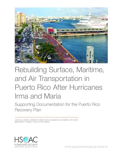 Stock image for Rebuilding Surface, Maritime, and Air Transportation in Puerto Rico After Hurricanes Irma and Maria: Supporting Documentation for the Puerto Rico Recovery Plan for sale by Michael Lyons