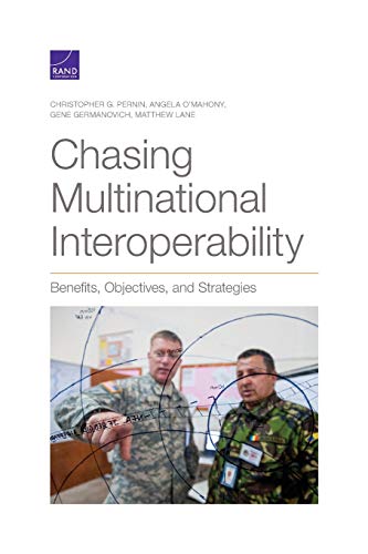 Imagen de archivo de Chasing Multinational Interoperability: Benefits, Objectives, and Strategies a la venta por Lucky's Textbooks