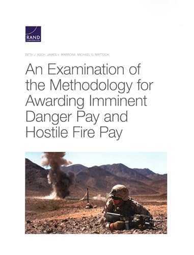 Imagen de archivo de An Examination of the Methodology for Awarding Imminent Danger Pay and Hostile Fire Pay a la venta por Chiron Media