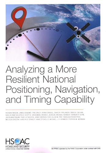 Imagen de archivo de Analyzing a More Resilient National Positioning, Navigation, and Timing Capability a la venta por Lucky's Textbooks