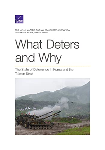 Beispielbild fr What Deters and Why: The State of Deterrence in Korea and the Taiwan Strait zum Verkauf von Lucky's Textbooks