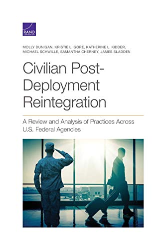Beispielbild fr Civilian Post-Deployment Reintegration: A Review and Analysis of Practices Across U.S. Federal Agencies zum Verkauf von Michael Lyons