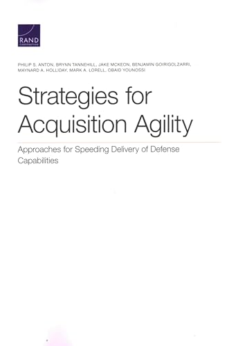 Stock image for Strategies for Acquisition Agility: Approaches for Speeding Delivery of Defense Capabilities for sale by Michael Lyons